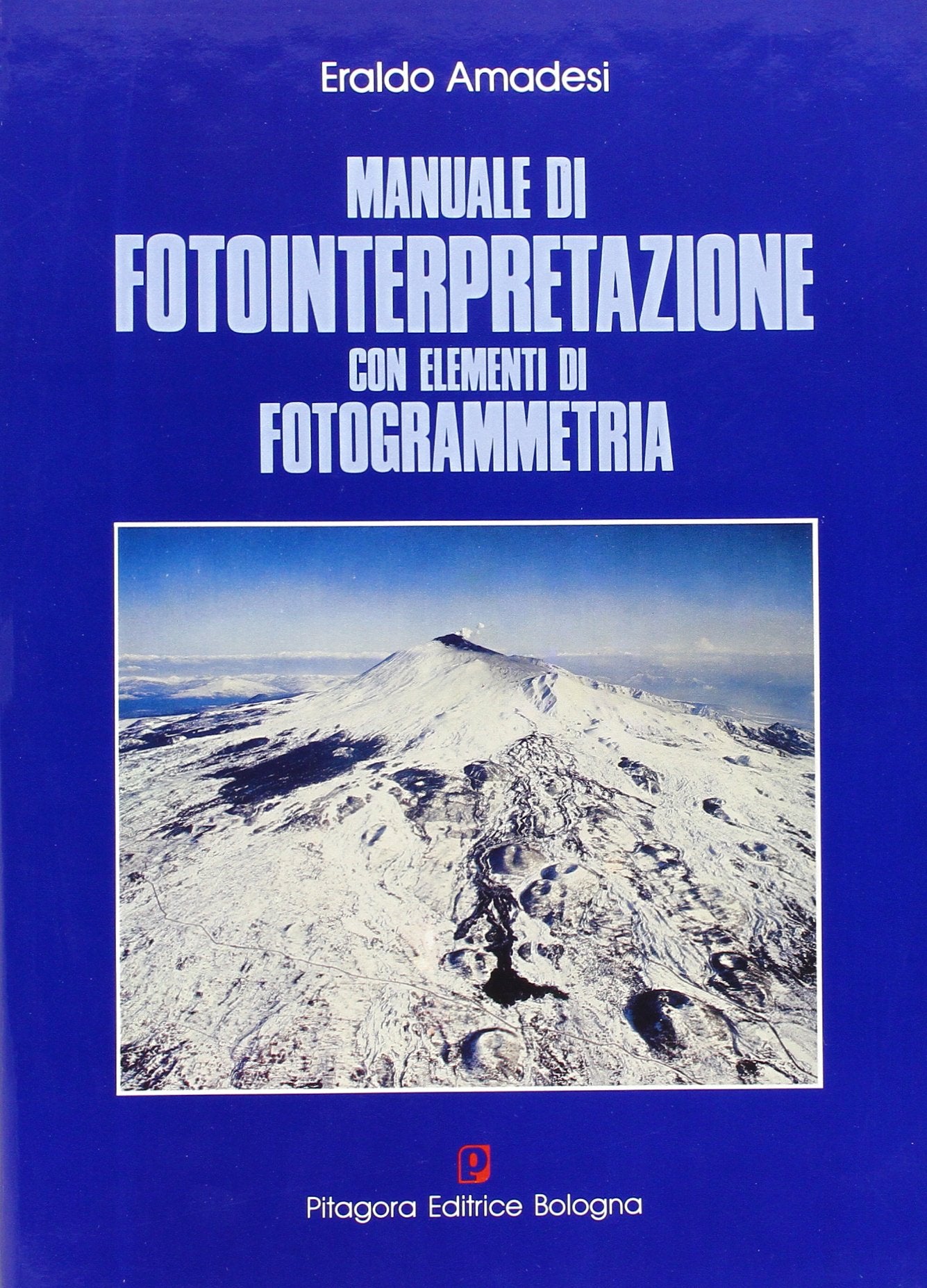 Manuale di fotointerpretazione con elementi di fotogrammetria Natural Sciences
