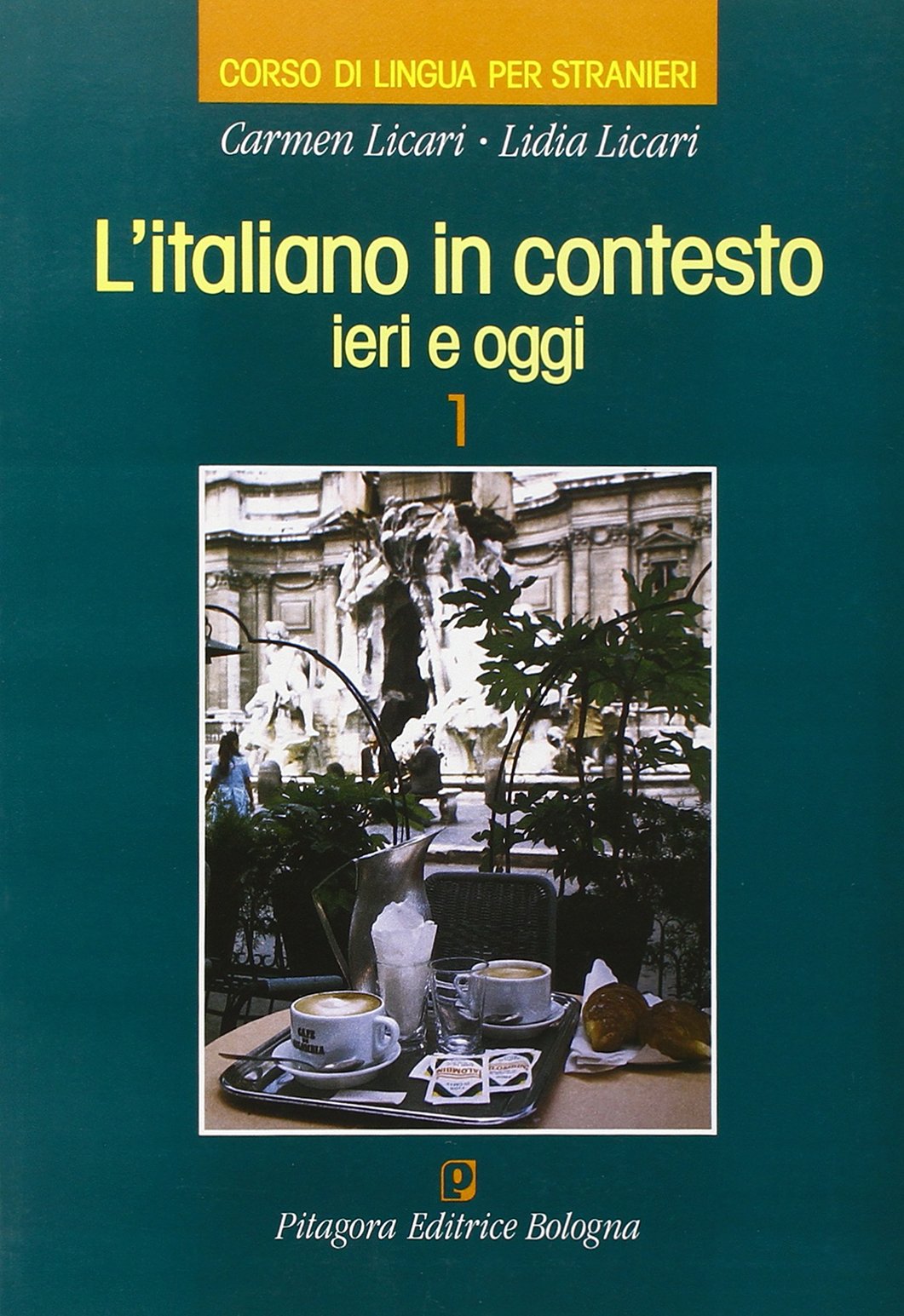 L'italiano in contesto. Ieri e oggi (Vol. 1) Foreign Languages ​​& Dictionaries