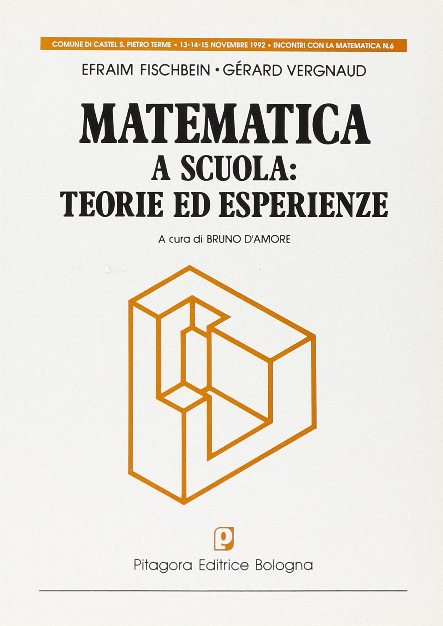 Matematica a scuola. Teorie ed esperienze (Incontri con la matematica) Politics & History