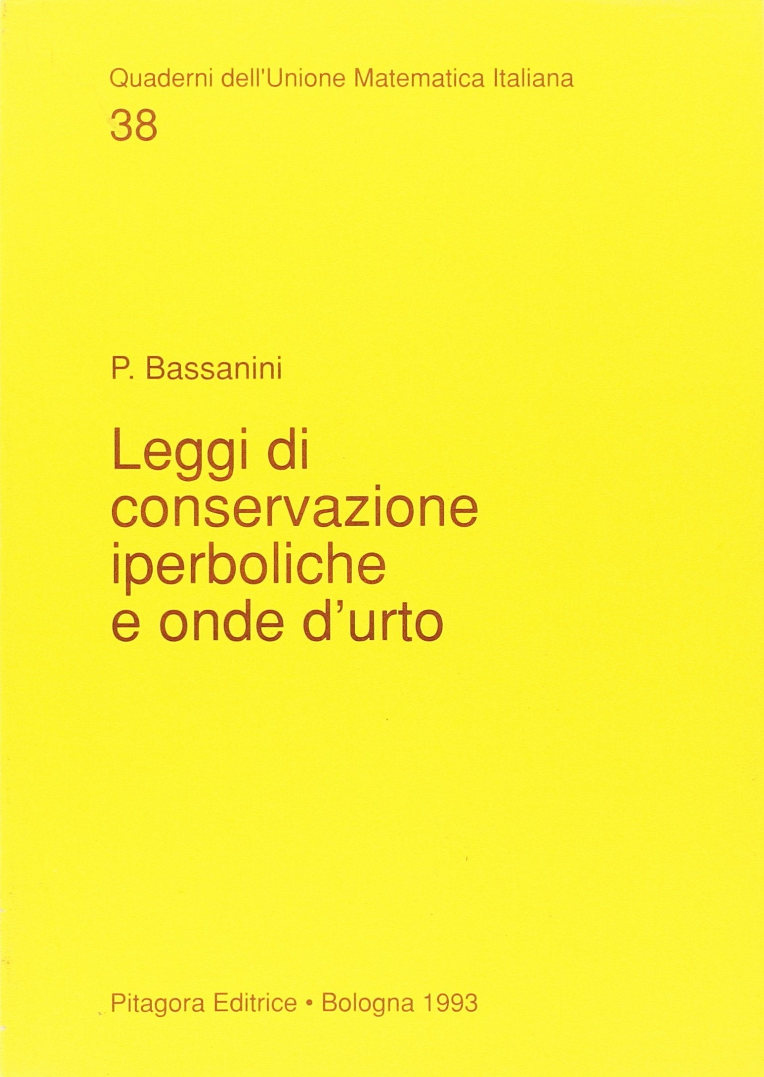 Leggi di conservazione iperboliche e onde d'urto (Quad. dell'Unione Matematica Italiana) Natural Sciences