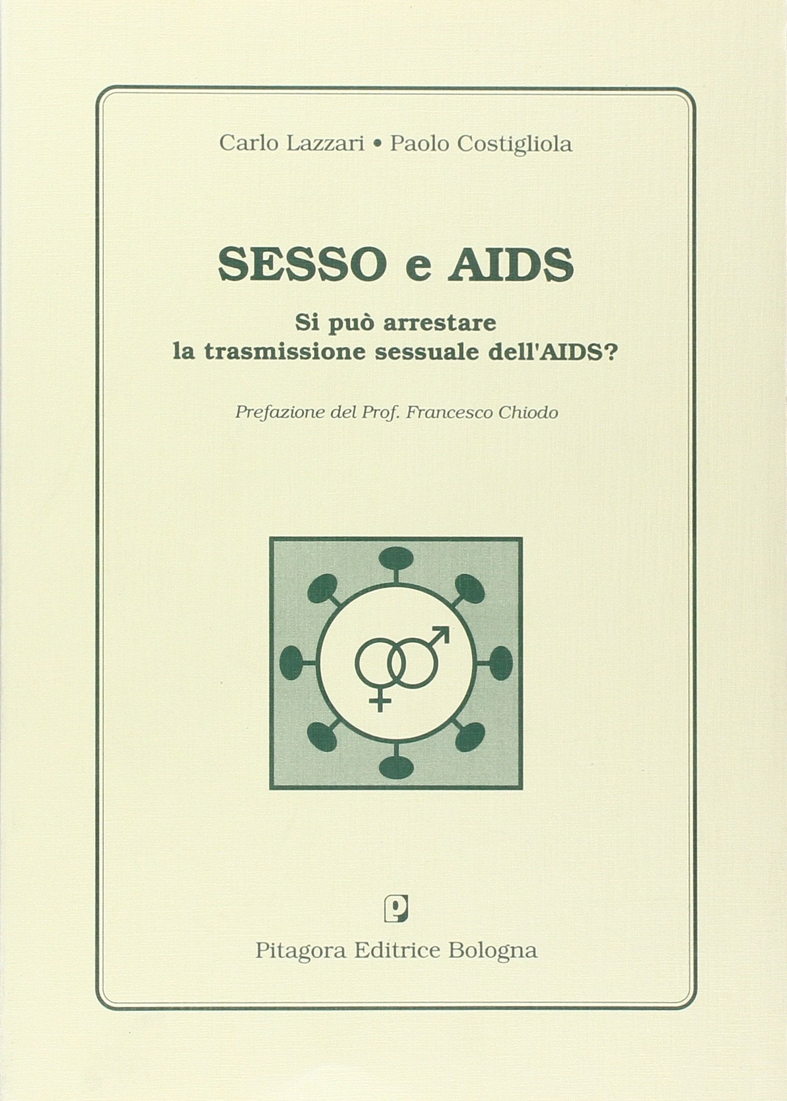Sesso e Aids. Si può arrestare la trasmissione sessuale dell'Aids? Medicine