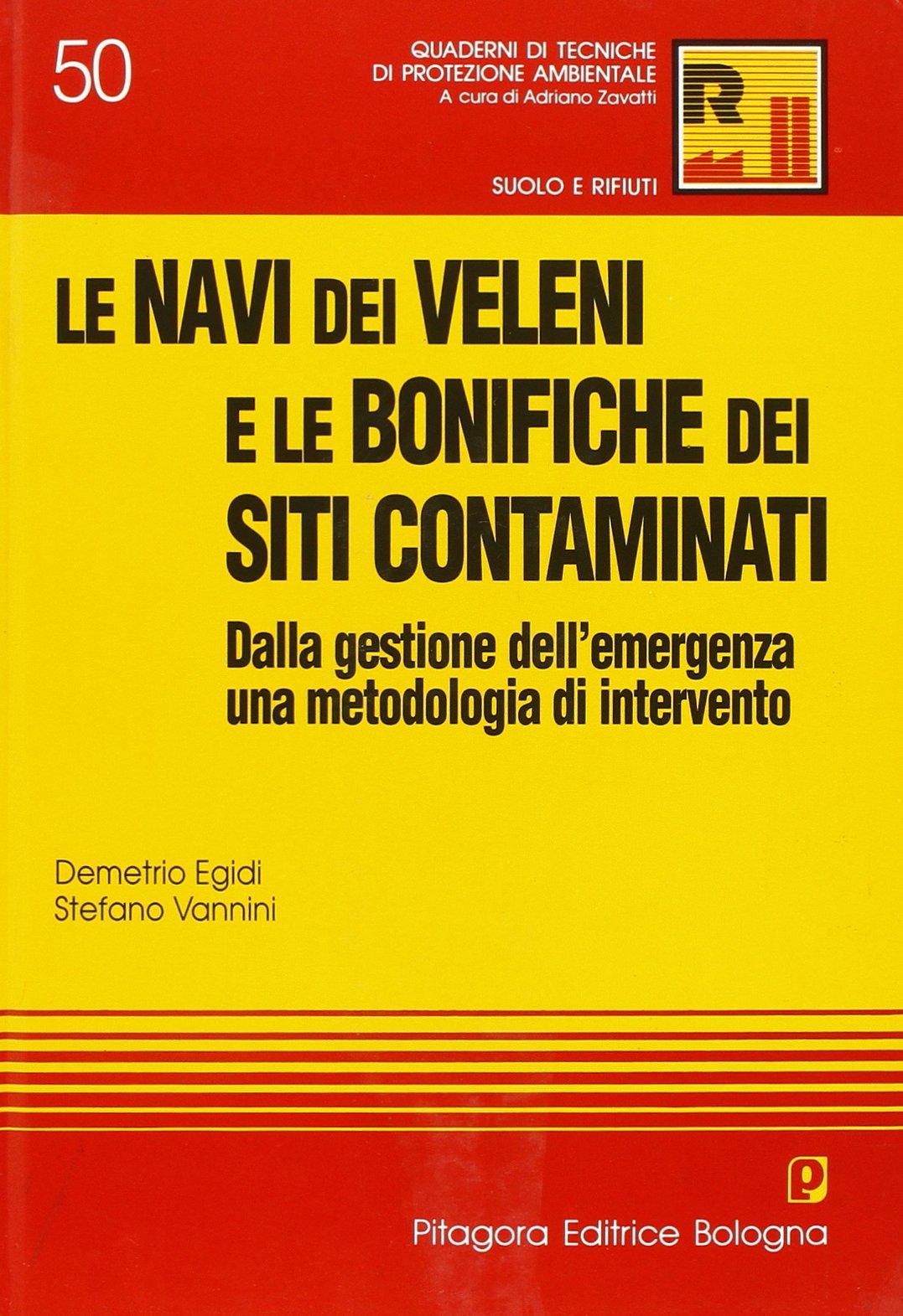 Le navi dei veleni e le bonifiche dei siti contaminati (Quaderni di tecniche di protez. ambient.) Mathematics