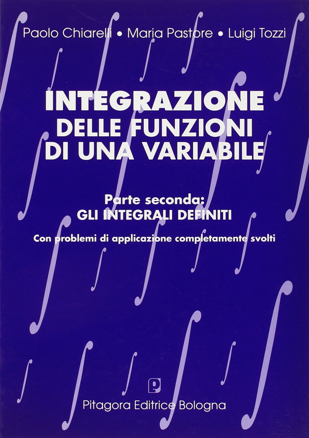 Integrazione delle funzioni di una variabile. Gli integrali definiti (Vol. 2) book