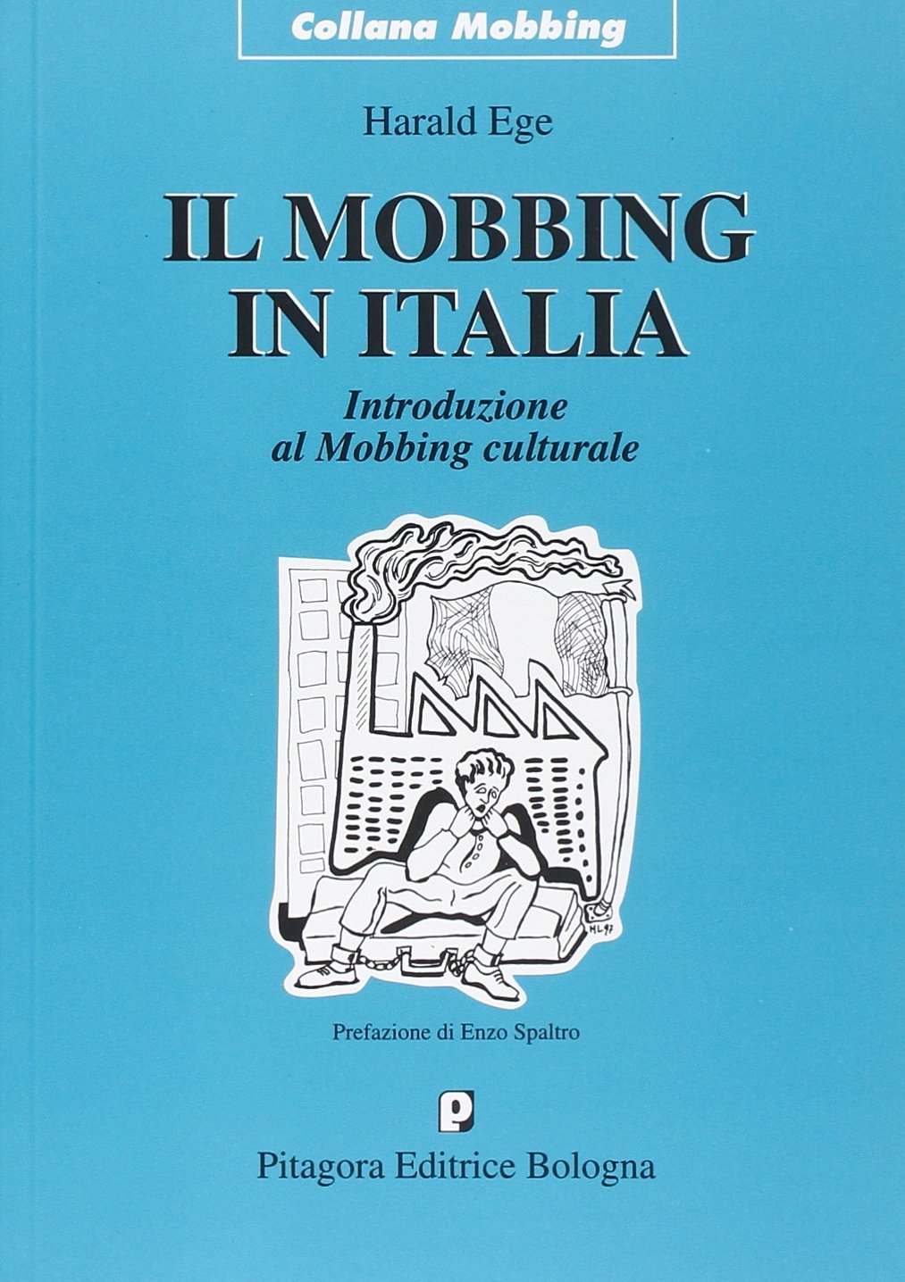 Il mobbing in Italia. Introduzione al mobbing culturale book