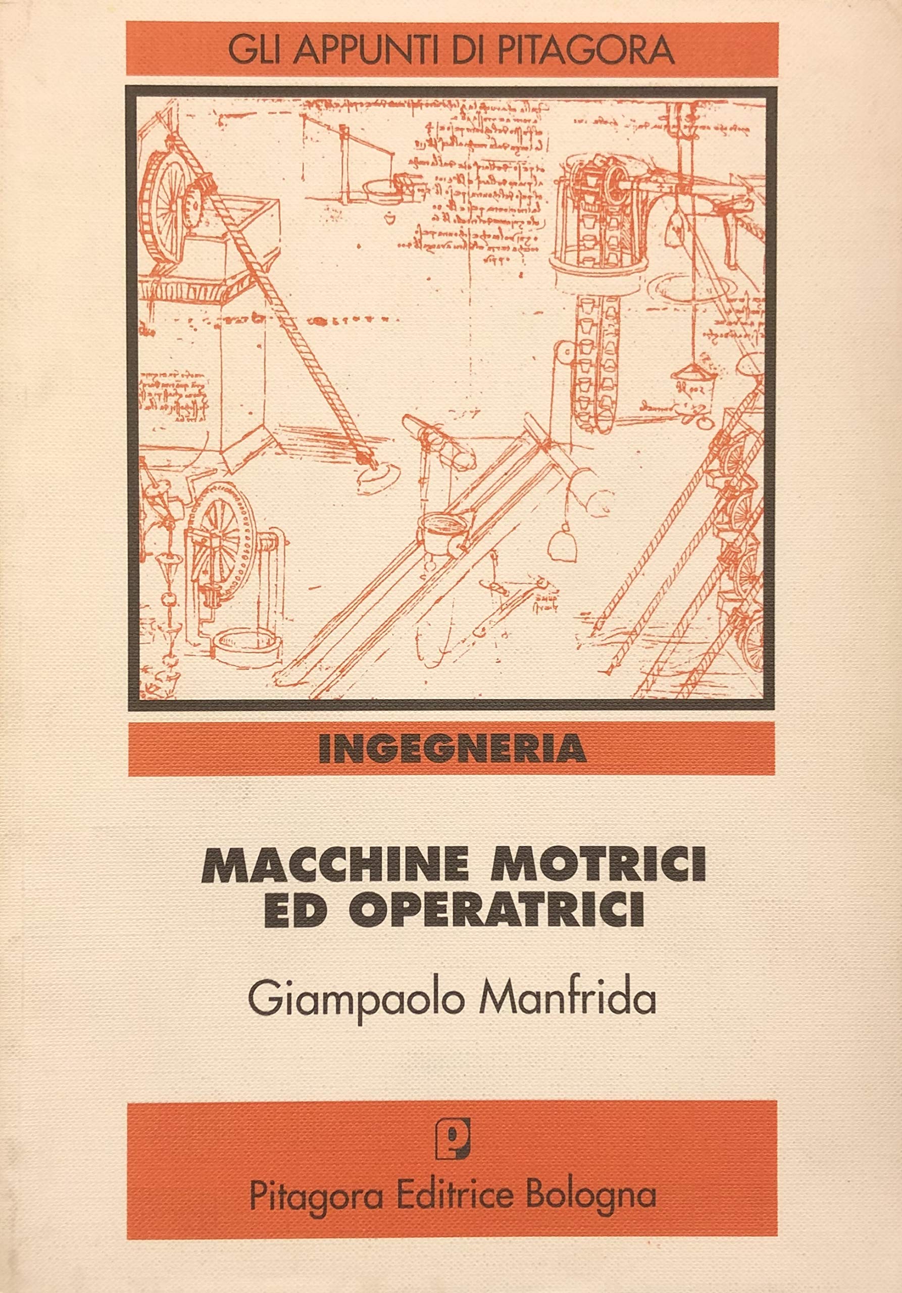 Macchine motrici ed operatrici (Gli appunti di Pitagora) Business & Technology