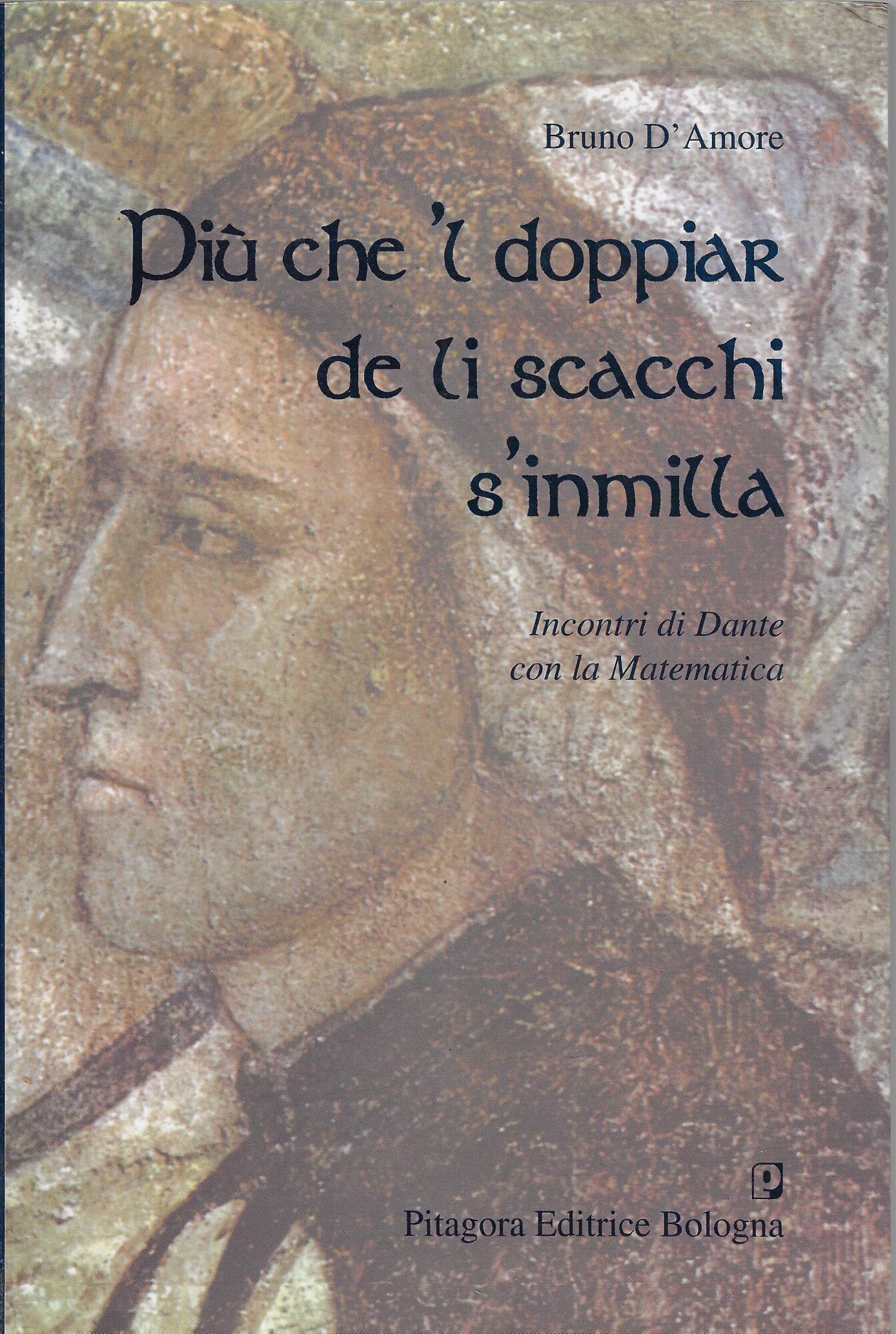 Più che 'l doppiar de li scacchi s'inmilla. Incontri di Dante con la matematica book