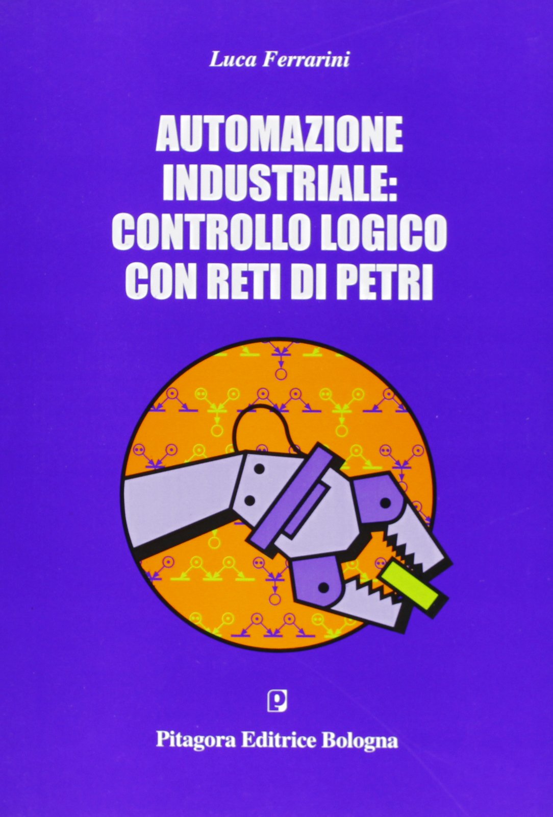 Automazione industriale: controllo logico con reti di Petri book