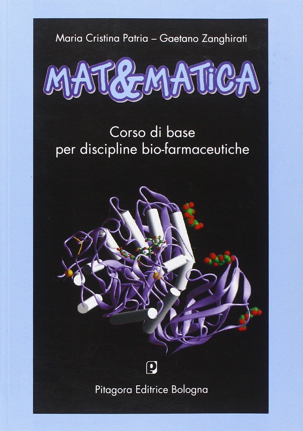 Mat&matica. Corso di base per discipline bio-farmaceutiche Mathematics