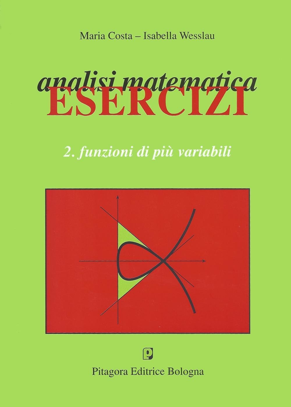 Analisi matematica. Esercizi. Funzioni di più variabili (Vol. 2) book