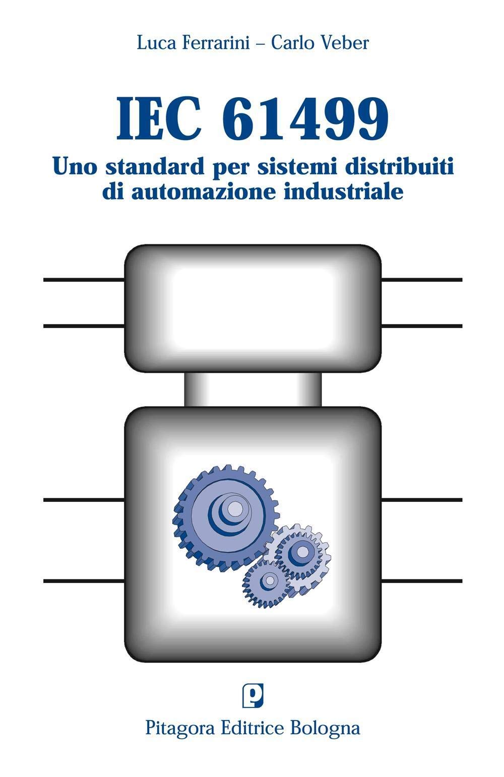 IEC 61499. Uno standard per sistemi distribuiti di automazione industriale book