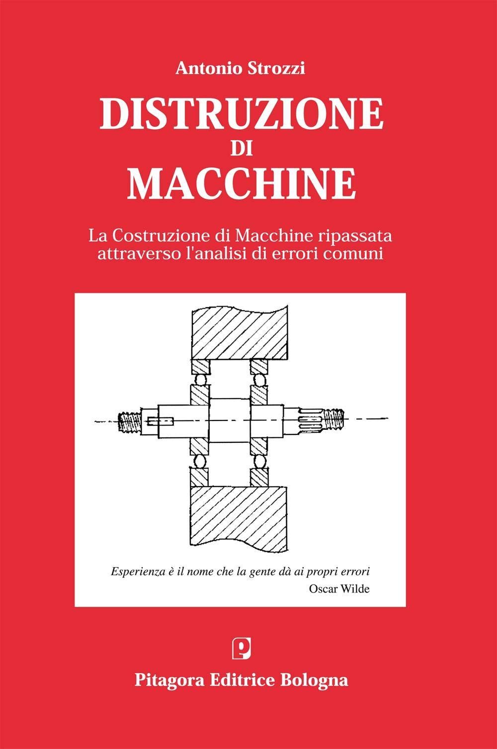 Distruzione di macchine. La costruzione di macchine ripassata attraverso l'analisi di errori comuni book