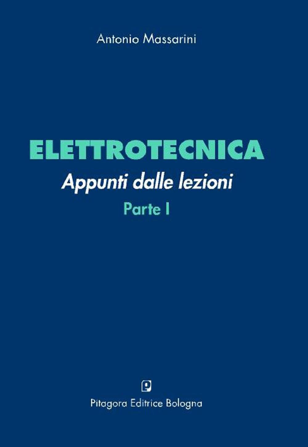 Elettrotecnica. Appunti dalle lezioni (Vol. 1) book