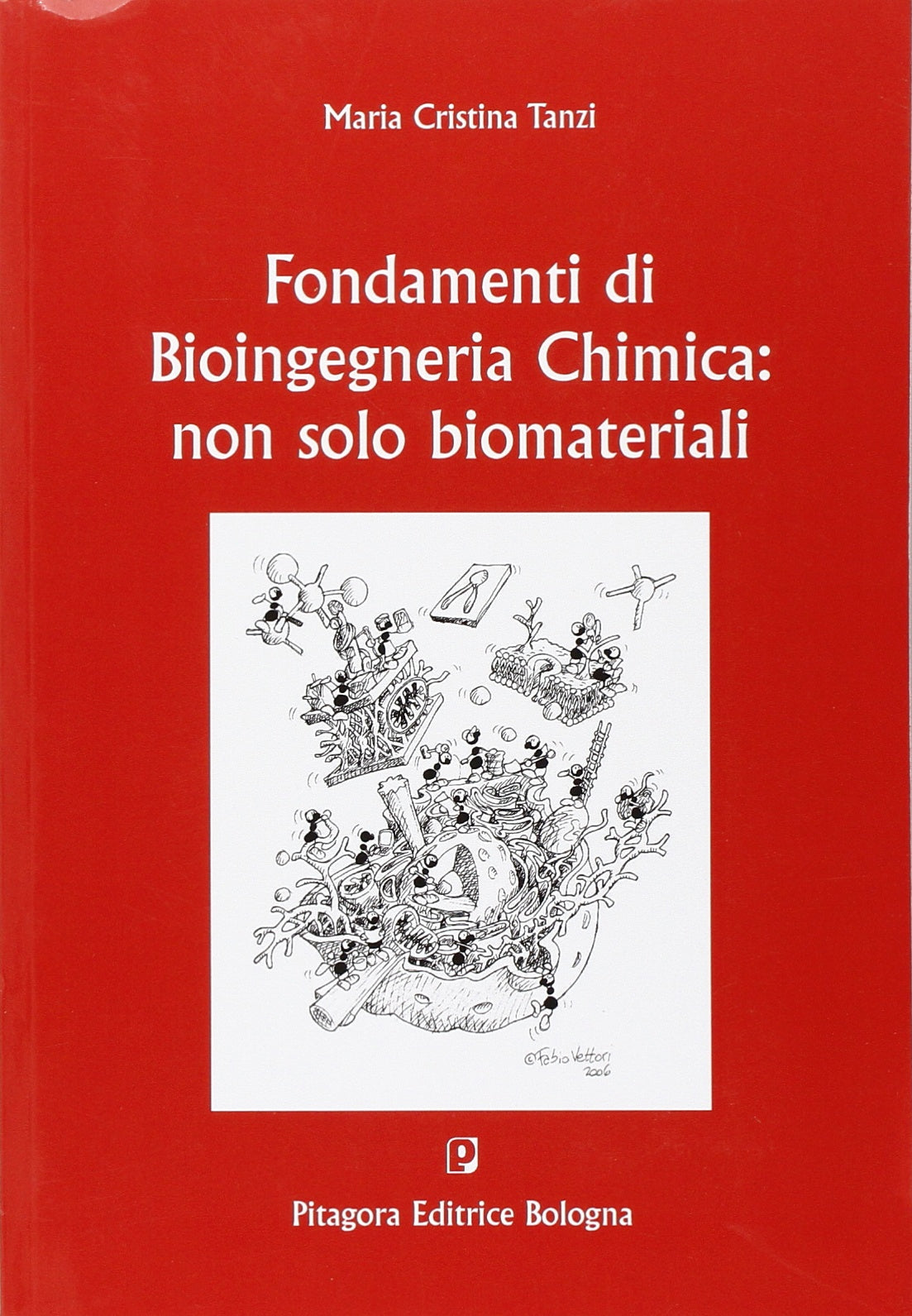 Fondamenti di bioingegneria chimica. Non solo biomateriali Medicine