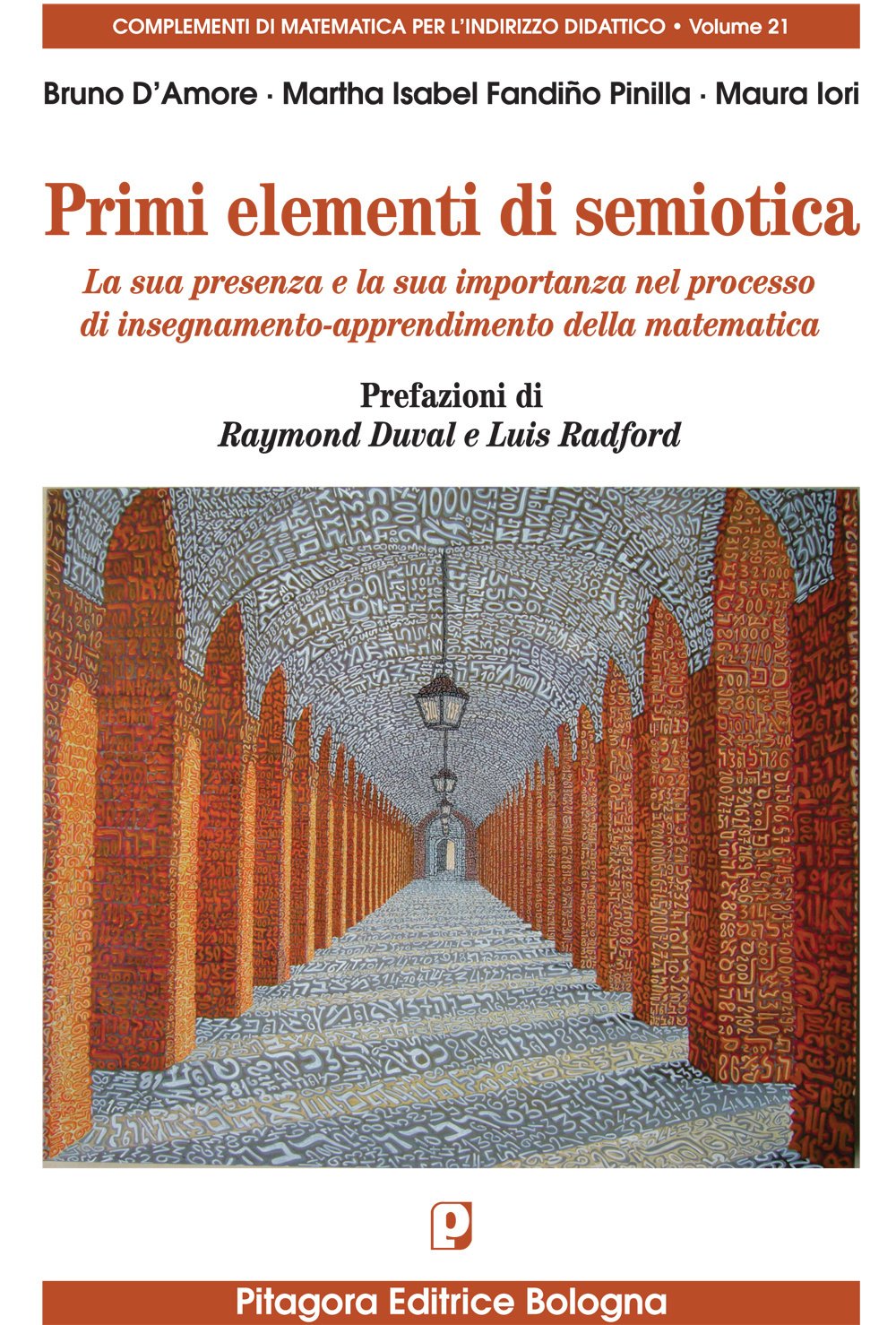 Primi elementi di semiotica. La sua presenza e la sua importanza nel processo di insegnamento-apprendimento della matematica Reference Books