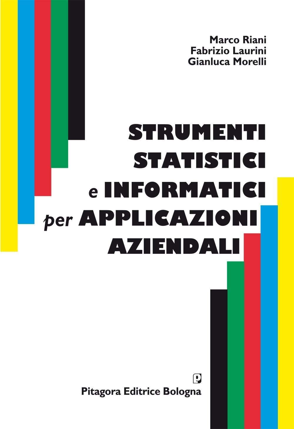 Strumenti statistici e informatici per applicazioni aziendali book