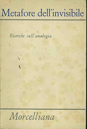 Metafore dell'invisibile. Ricerche sull'analogia (Filosofia) Philosophy