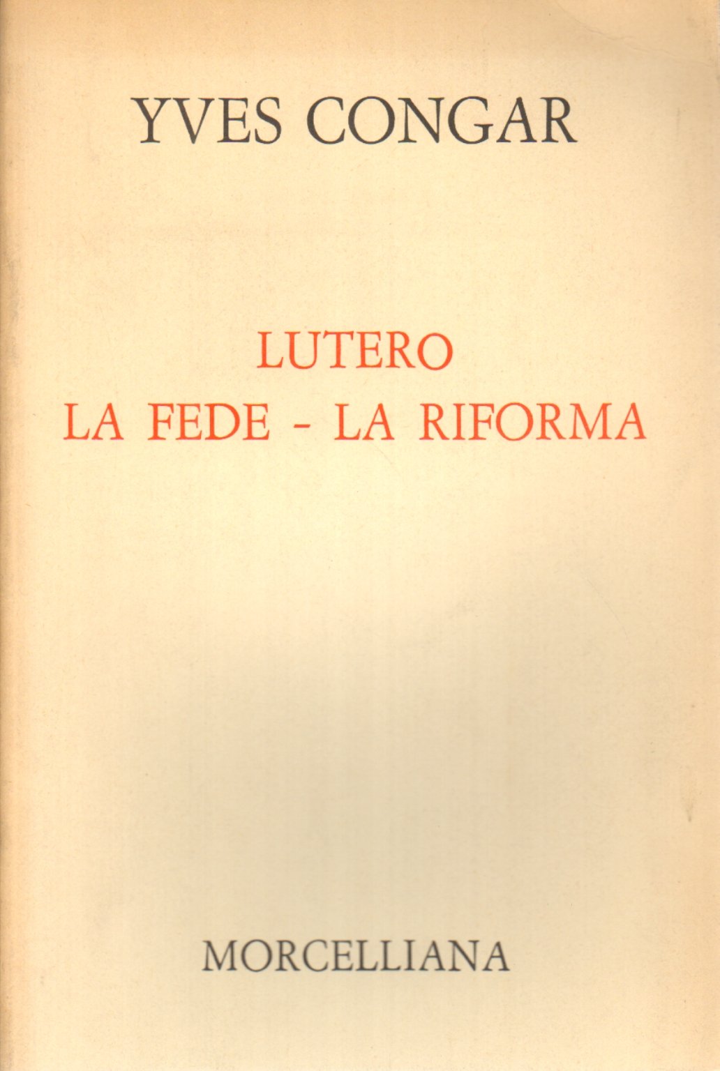 Lutero. La fede la riforma (Storia) Religion & Esotericism
