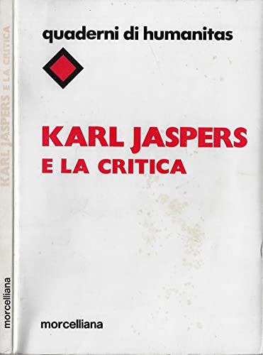 Karl Jaspers e la critica (Quaderni di Humanitas) Philosophy