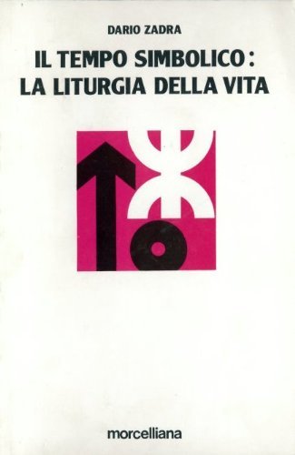 Il tempo simbolico: la liturgia della vita (Le scienze umane) Social Sciences