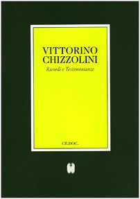 Testimonianze su Vittorino Chizzolini (Il movimento cattolico a Brescia. N. S.) Religion & Esotericism