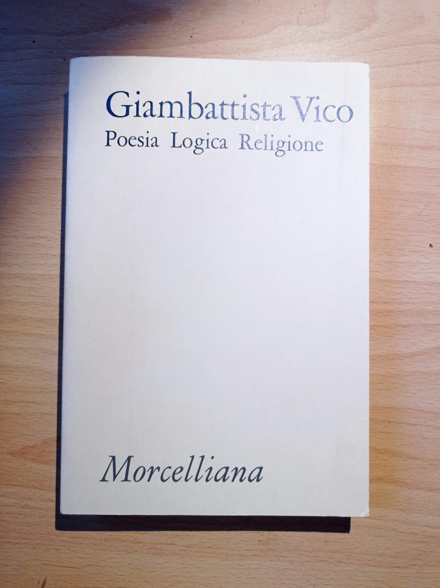 Giambattista Vico. Poesia logica religione (Filosofia) Philosophy
