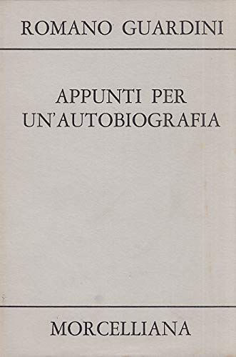 Appunti per un'autobiografia (Opera omnia di Guardini) Memories
