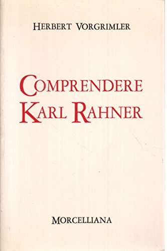 Comprendere Karl Rahner (Opere varie di teologia) Religion & Esotericism