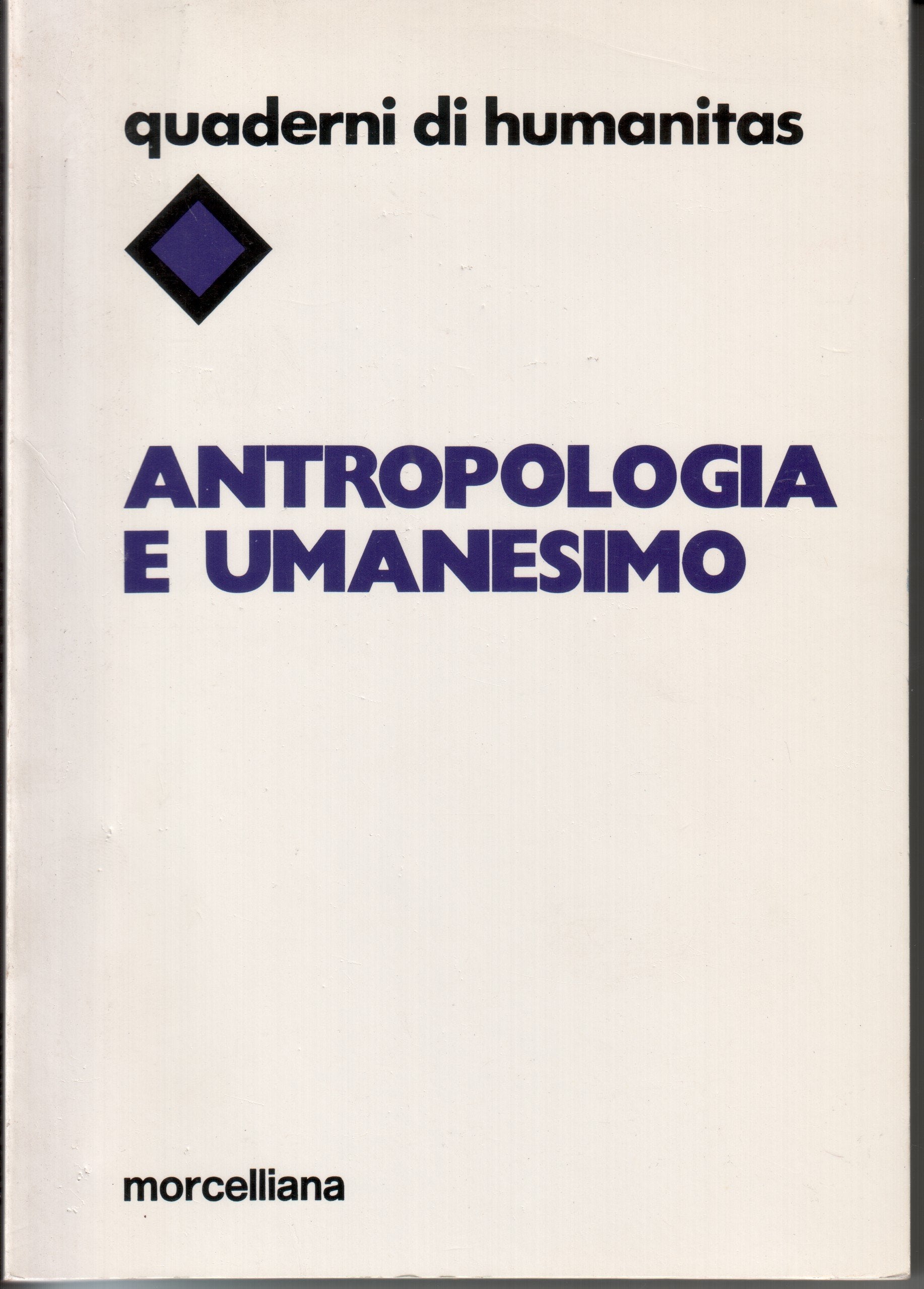 Antropologia e umanesimo (Quaderni di Humanitas) Social Sciences