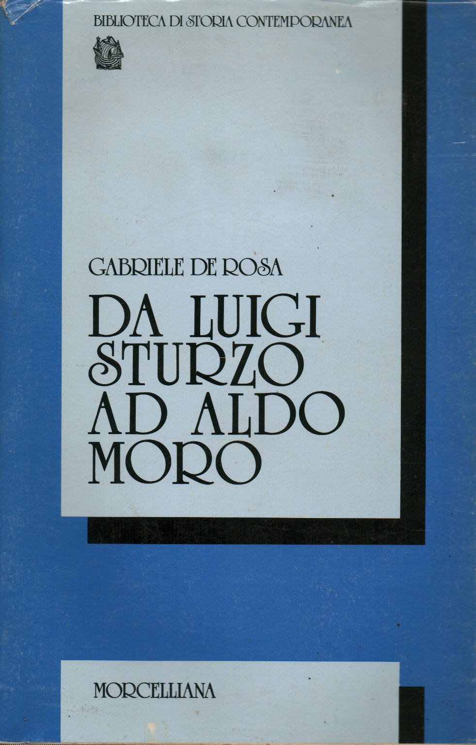 Da Luigi Sturzo a Aldo Moro (Biblioteca di storia contemporanea) Books