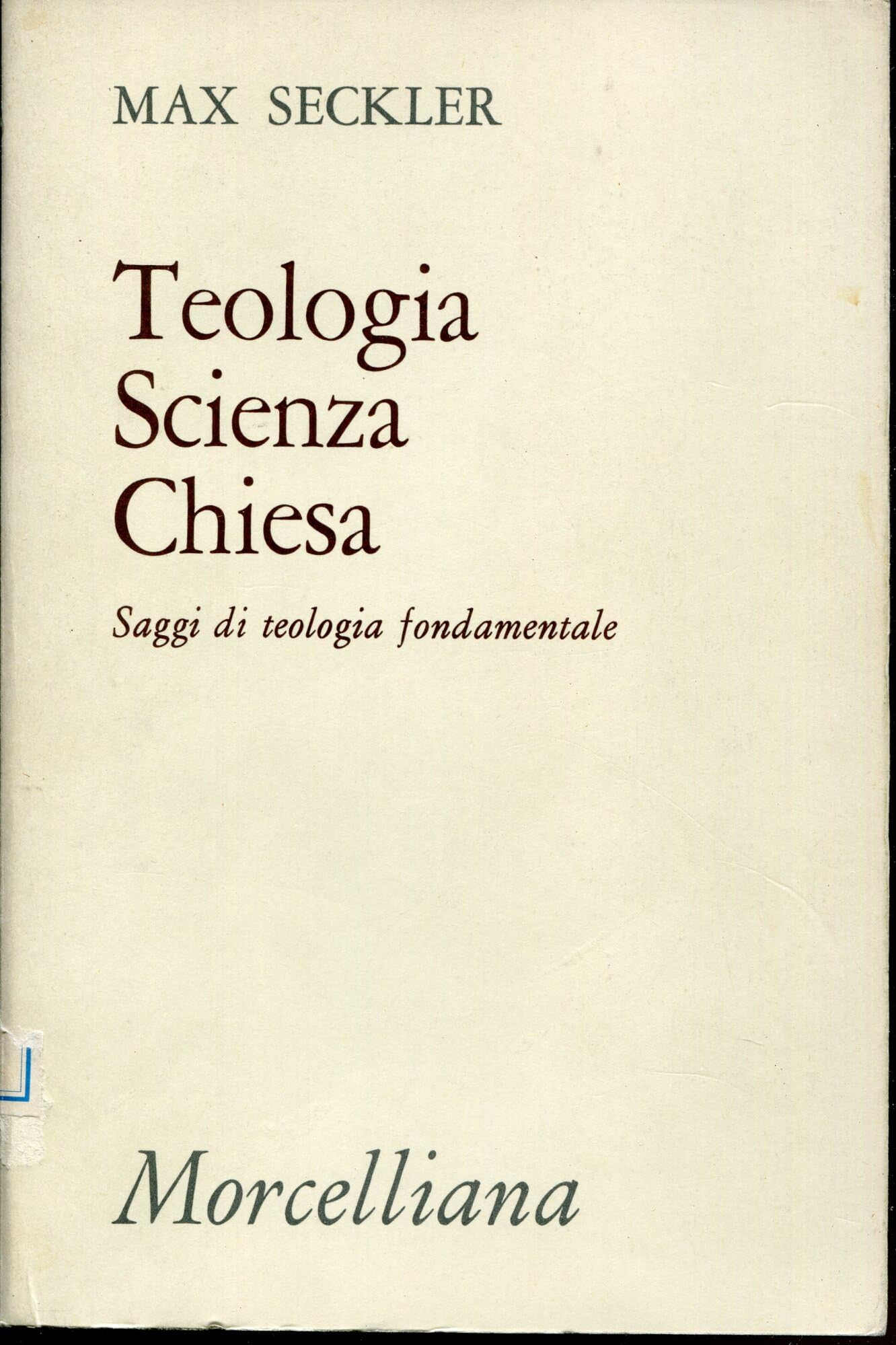 Teologia, scienza, Chiesa. Saggi di teologia fondamentale (Opere varie di teologia) Religion & Esotericism