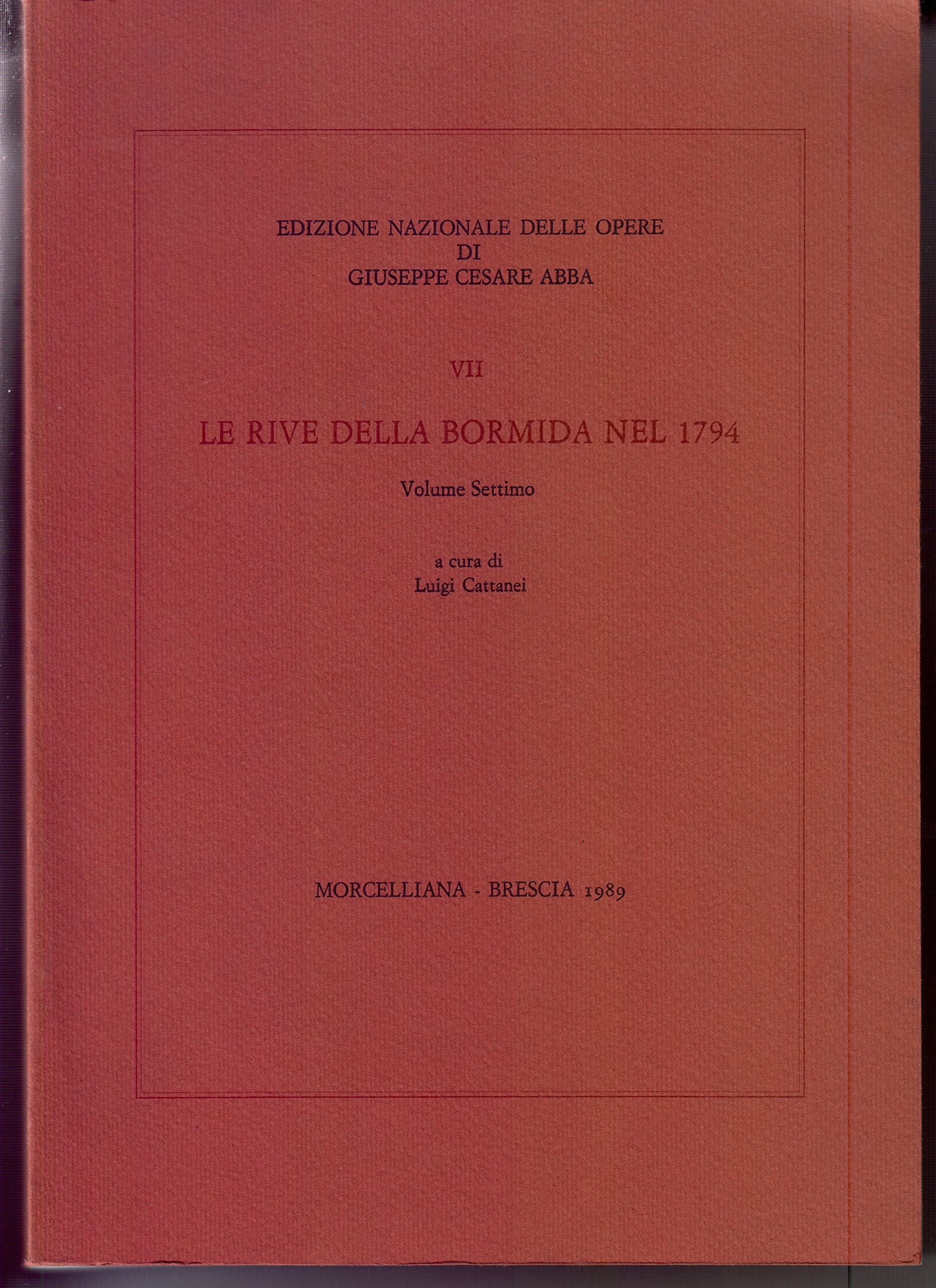 Le rive della Bormida nel 1794 (Edizione nazion. delle opere di G.C. Abba) Classics