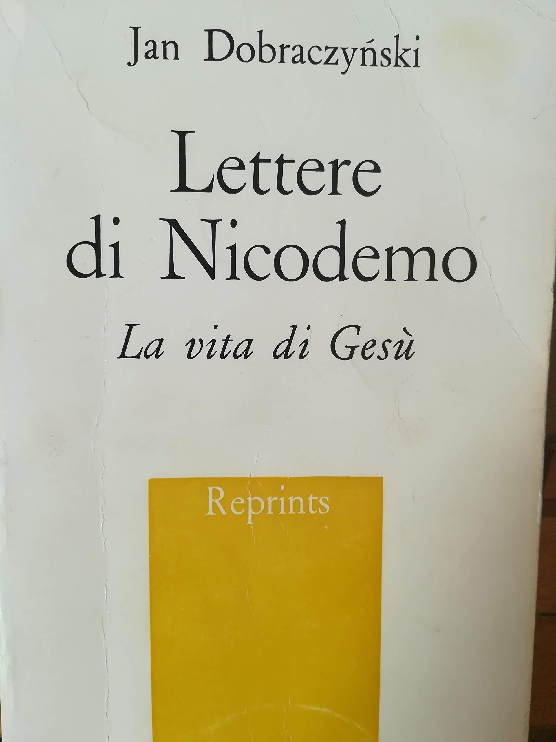 Lettere di Nicodemo. La vita di Gesù (Opere di Jan Dobraczynski) Religion & Esotericism