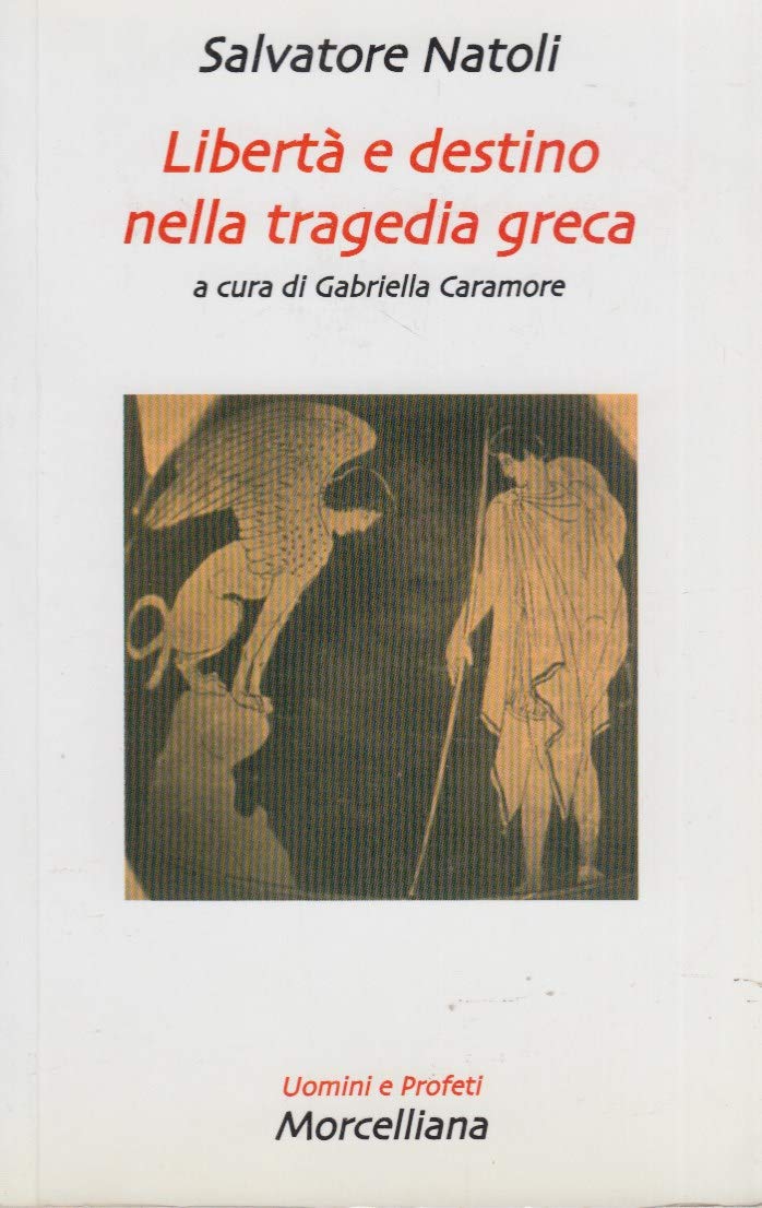 Libertà e destino nella tragedia greca book