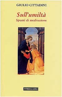 Sull'umiltà. Spunti di meditazione (Il pellicano verde) Religion & Esotericism