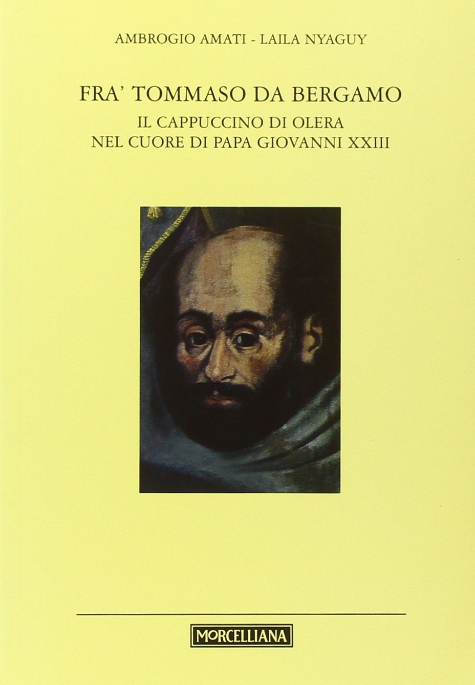 Fra' Tommaso da Bergamo. Il cappuccino di Olera nel cuore di papa Giovanni XXIII book