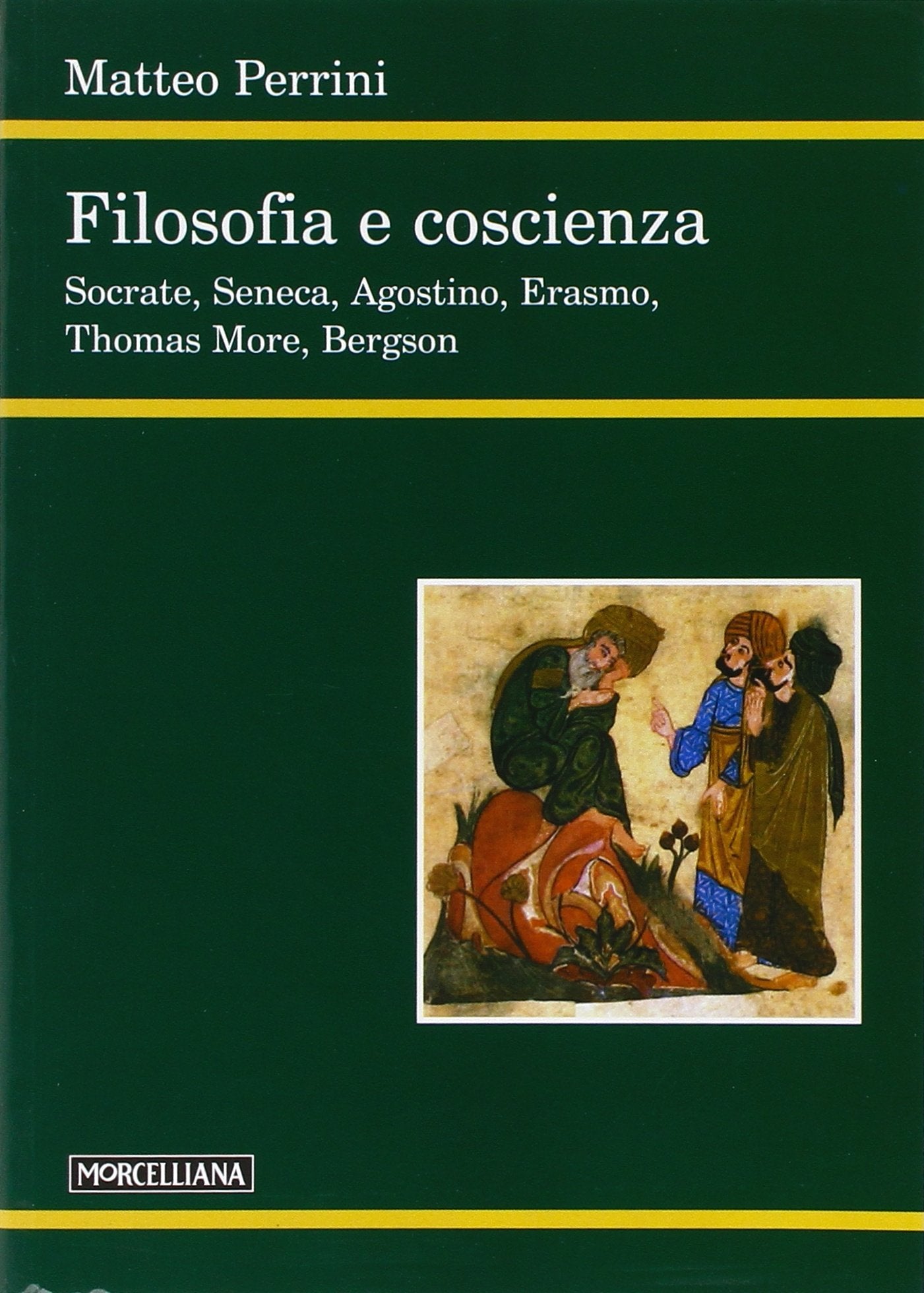 Filosofia e coscienza. Socrate, Seneca, Agostino, Erasmo, Thomas More, Bergson book