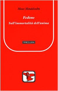 Fedone. Sull'immortalità dell'anima (Il pellicano rosso. Nuova serie) Philosophy