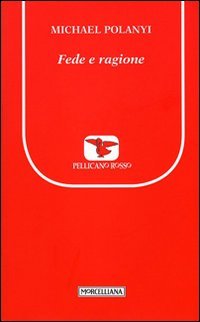 Fede e ragione (Il pellicano rosso. Nuova serie) Religion & Esotericism