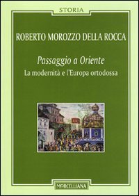 Passaggio a Oriente. La modernità e l'Europa ortodossa book
