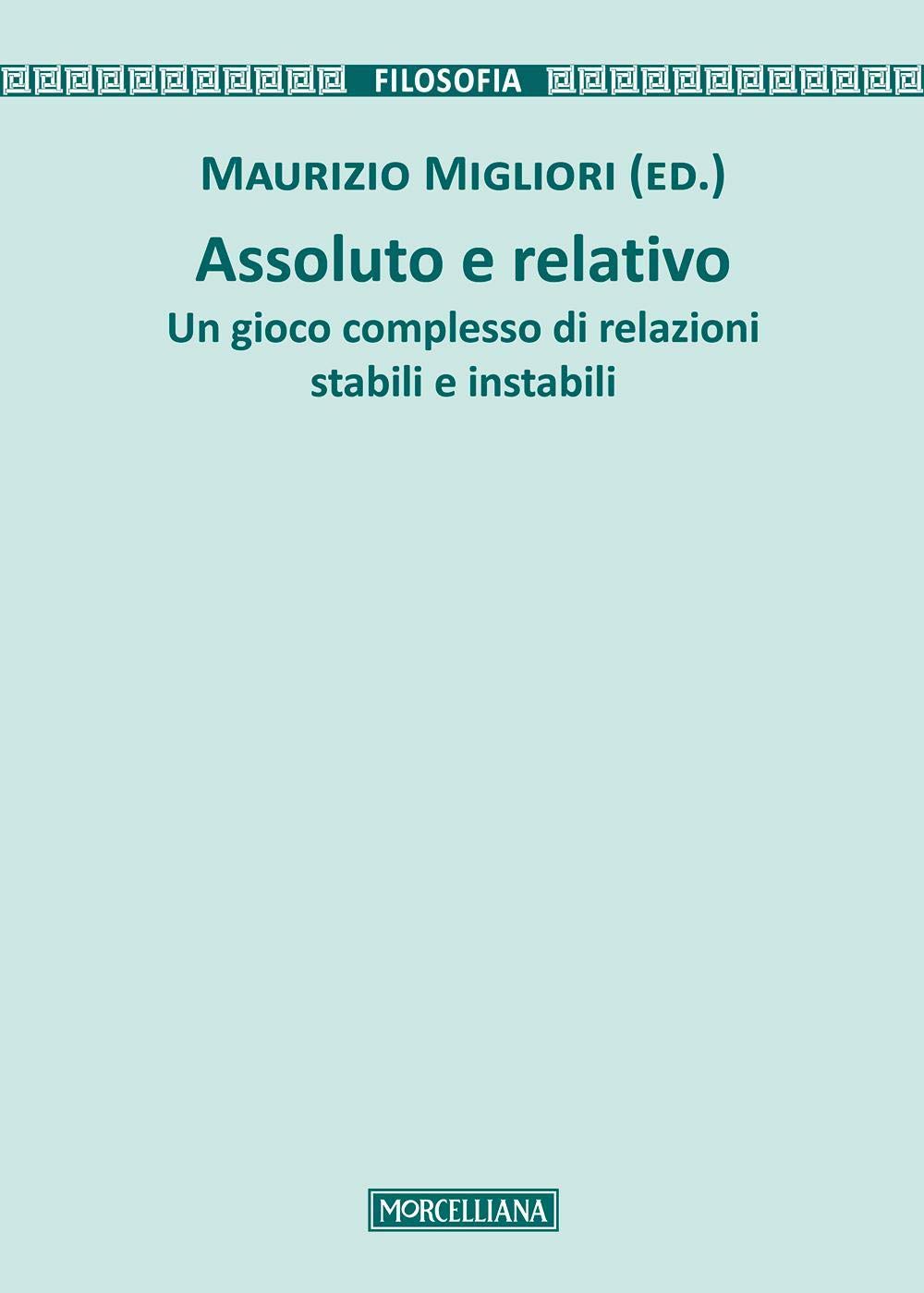 Assoluto e relativo. Un gioco complesso di relazioni stabili e instabili book