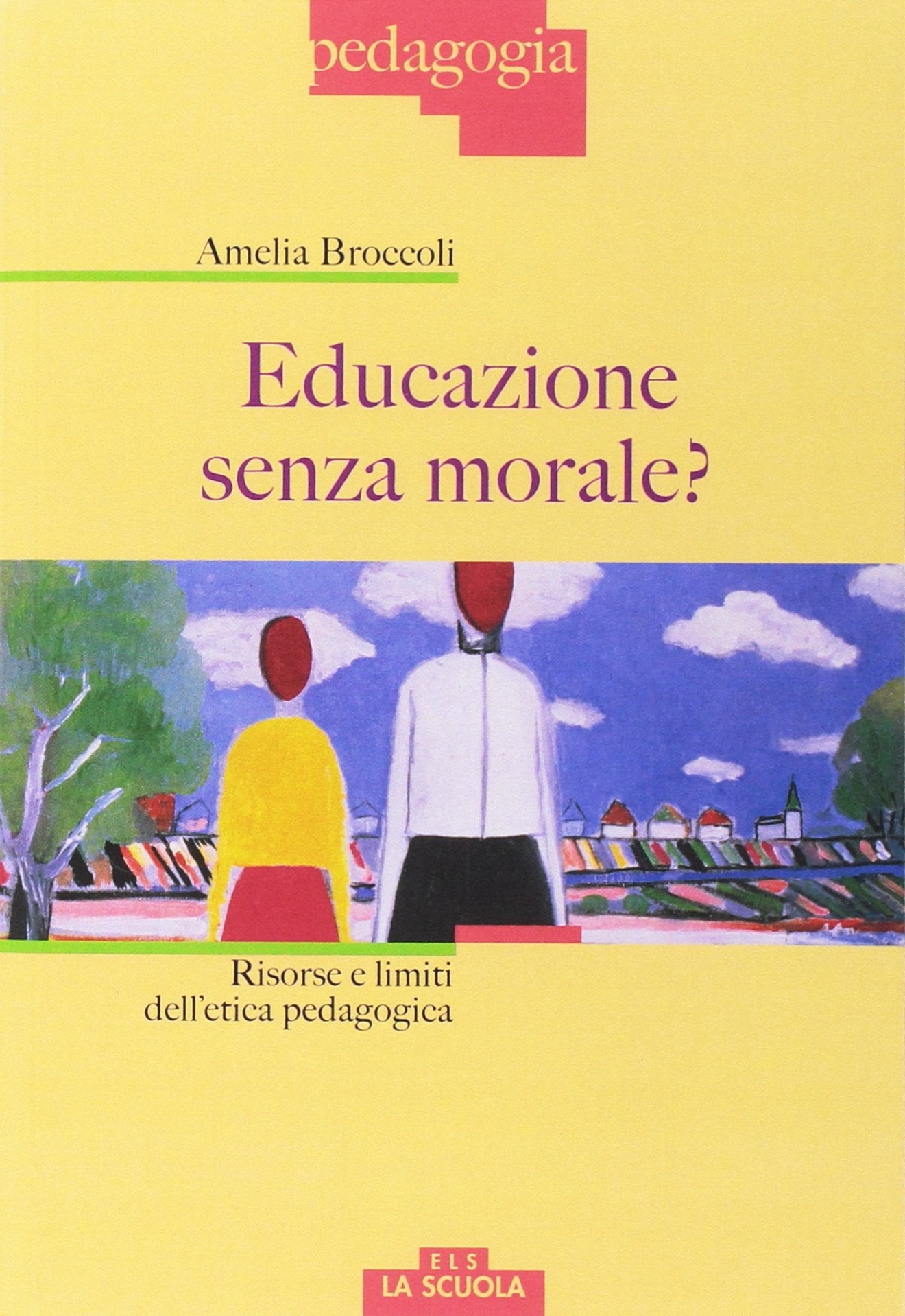 Educazione senza morale? Risorse e limiti dell'etica pedagogica Education & Training