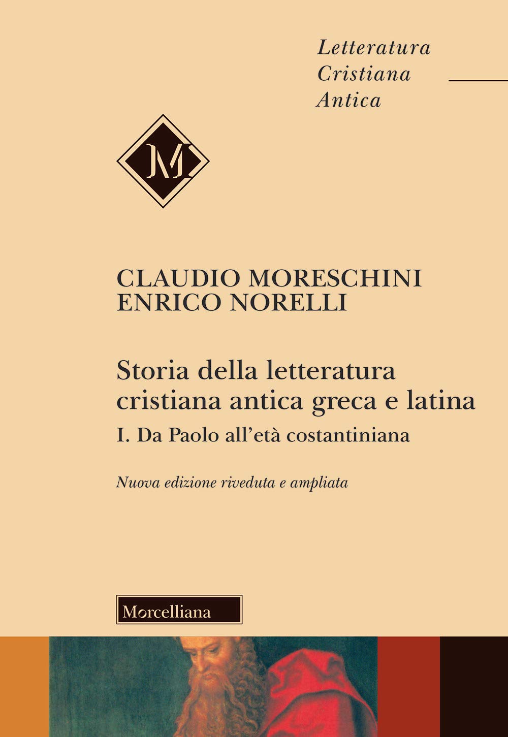 Storia della letteratura cristiana antica greca e latina. Ediz. ampliata. Da Paolo all'Età costantiniana (Vol. 1) book