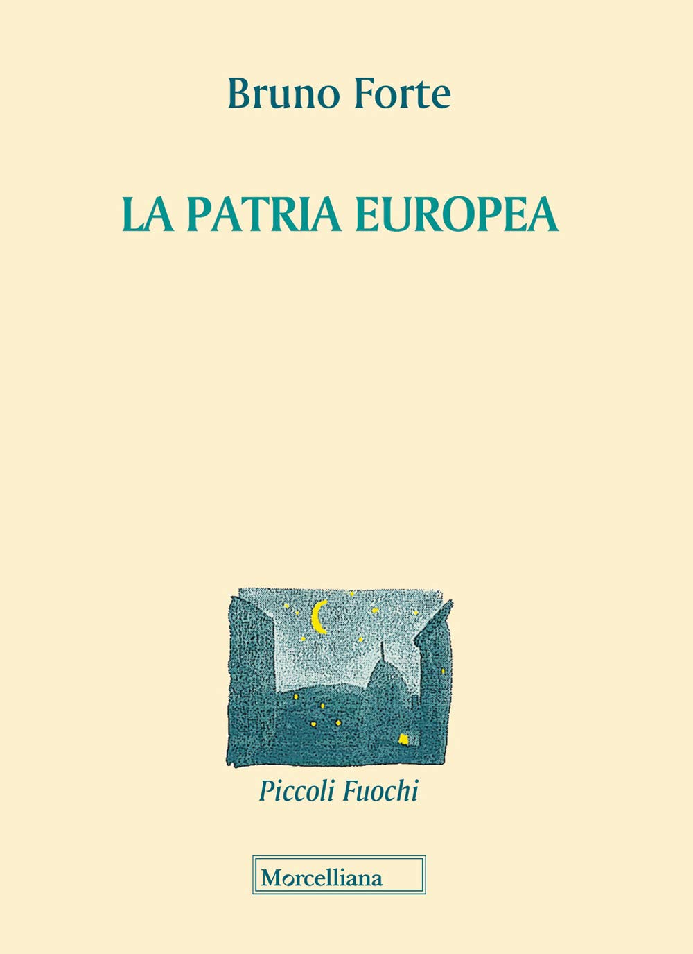 La patria europea (Piccoli fuochi) Politics & History