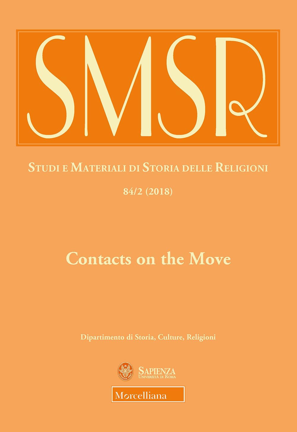 SMSR. Studi e materiali di storia delle religioni. Contacts on the move. Toward a redefinition of christian-islamic interactions in the early modern ... (Studi e mat. di storia delle religioni) Philosophy