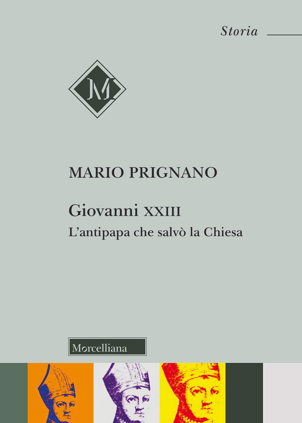 Giovanni XXIII. L'antipapa che salvò la chiesa Philosophy