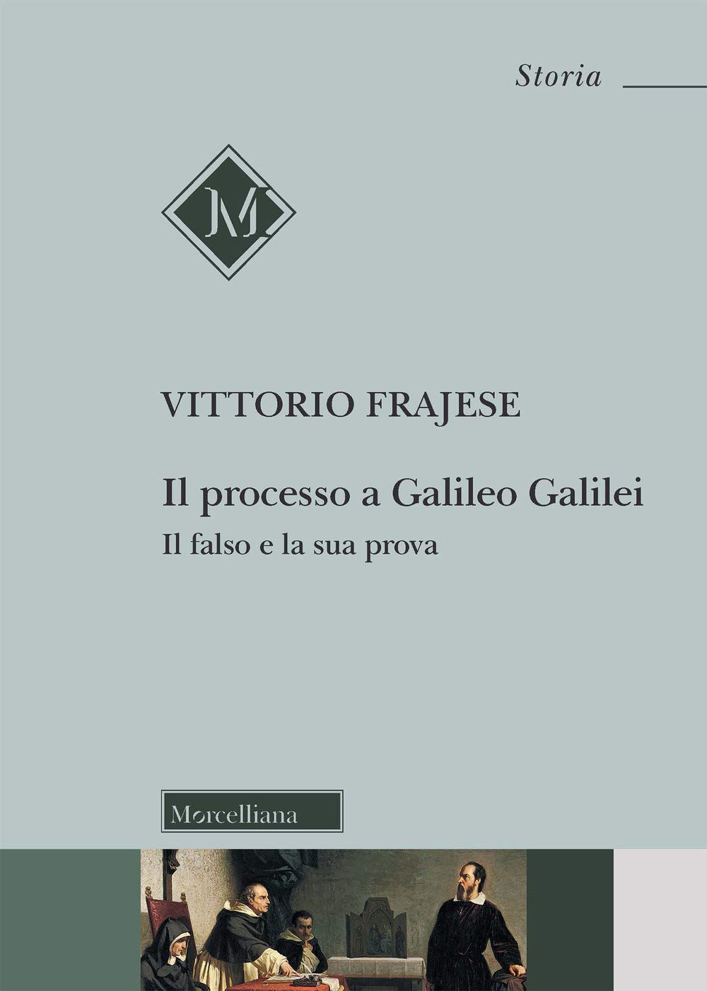 Il processo a Galileo Galilei. Il falso e la sua prova book