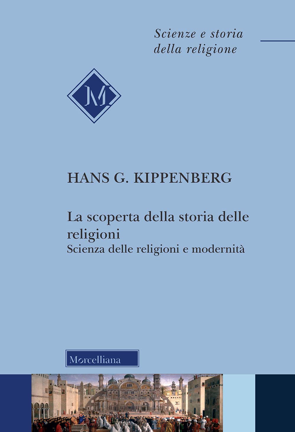 La scoperta della storia delle religioni. Scienza delle religioni e modernità book