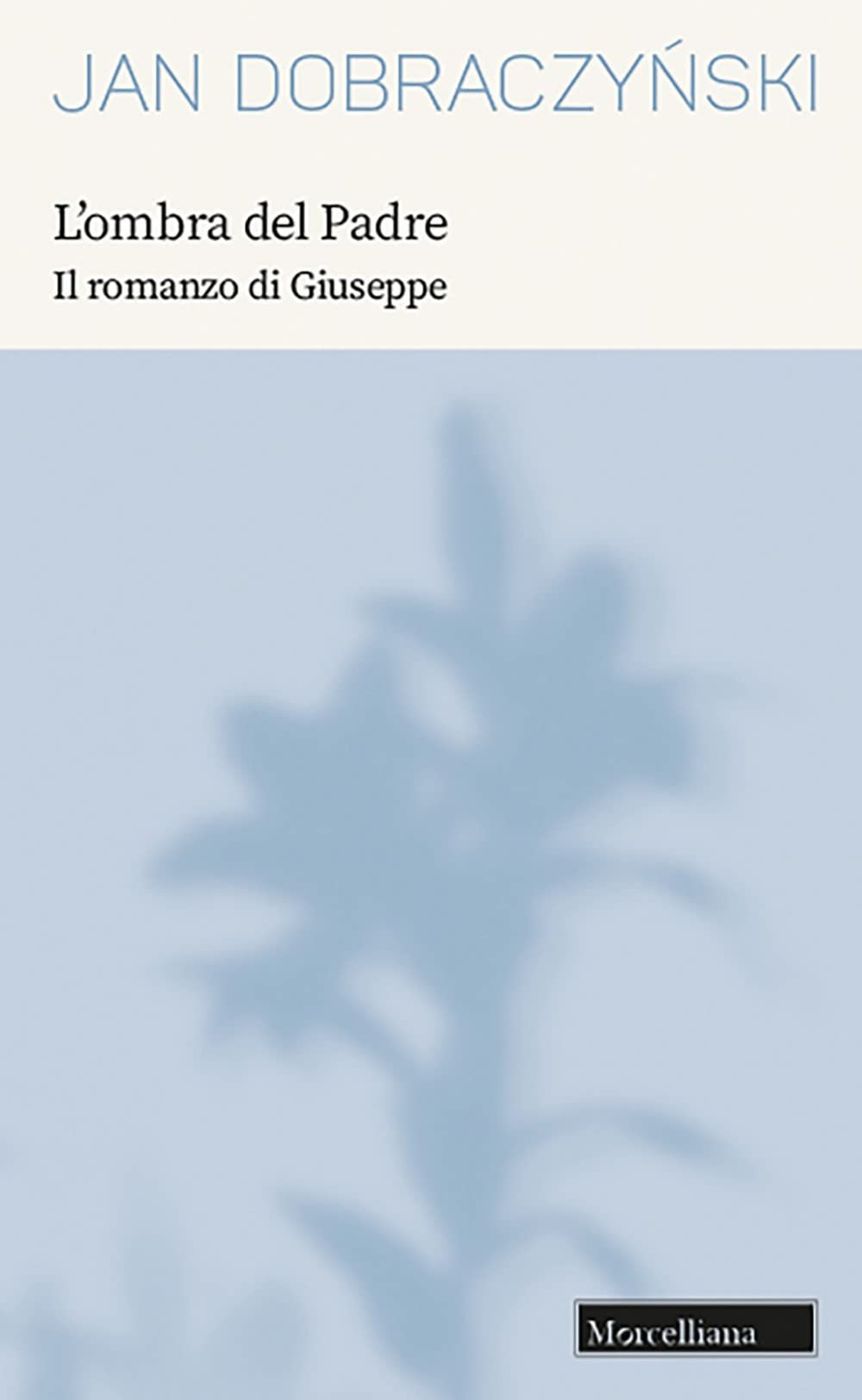 L'ombra del Padre. Il romanzo di Giuseppe. Nuova ediz. book