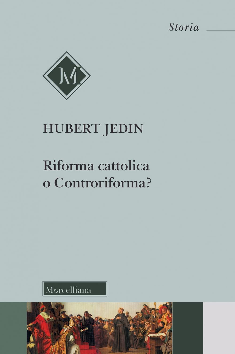 Riforma cattolica o Controriforma? Tentativo di chiarimento dei concetti con riflessioni sul Concilio di Trento. Nuova ediz. book