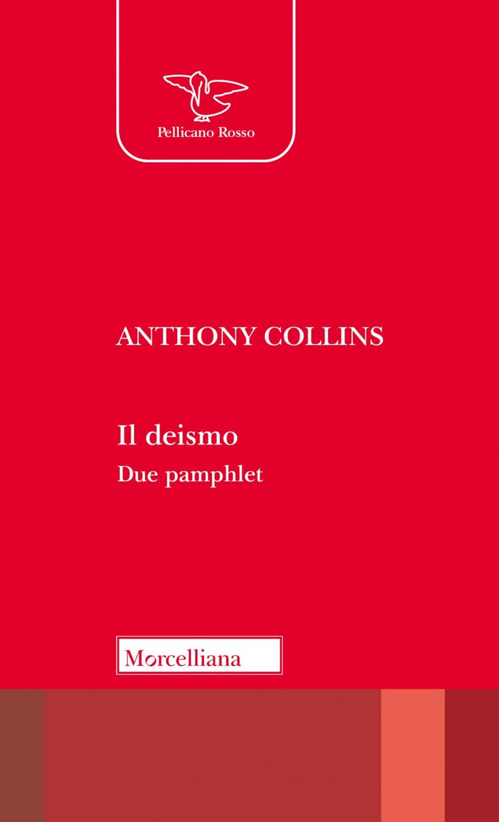 Il deismo. Due pamphlet. In Appendice le Lettere di John Locke book
